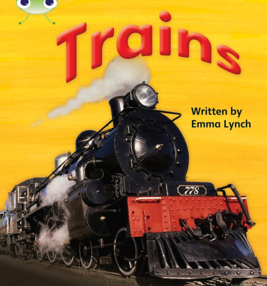 Book cover of: Bug Club Phonics - Phase 4 Unit 12: Trains. By: Emma Lynch