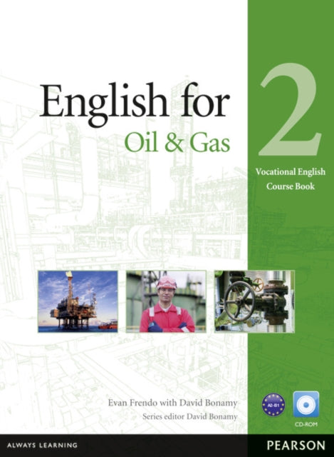 Book cover of: English for the Oil Industry Level 2 Coursebook and CD-ROM Pack. By: Evan Frendo