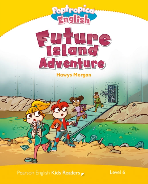 Book cover of: Level 6: Poptropica English Future Island Adventure. By: Caroline Laidlaw