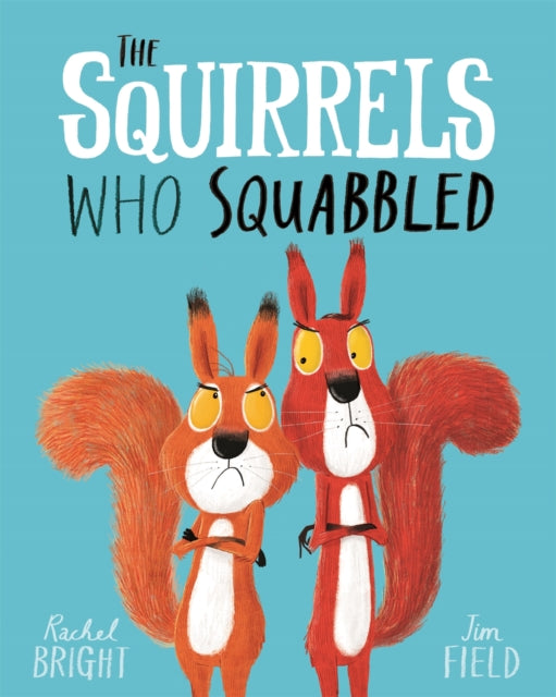 Book cover of: Squirrels Who Squabbled. By: Rachel Bright