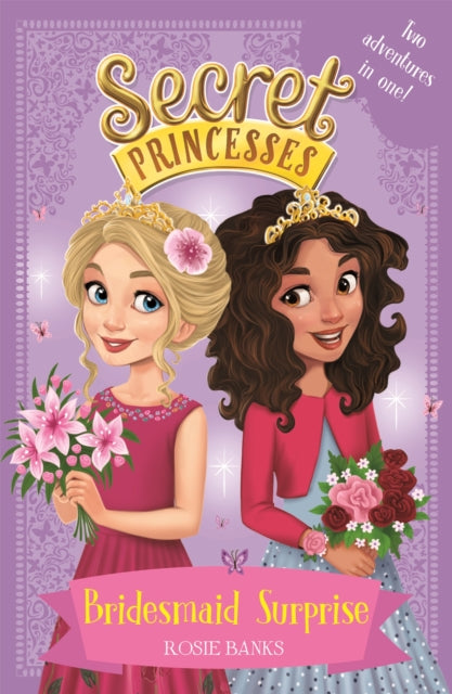 Book cover of: Secret Princesses: Bridesmaid Surprise. By: Banks, Rosie (Children's fiction writer)
