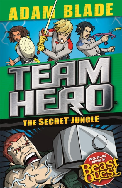 Book cover of: Team Hero: The Secret Jungle. By: Adam Blade