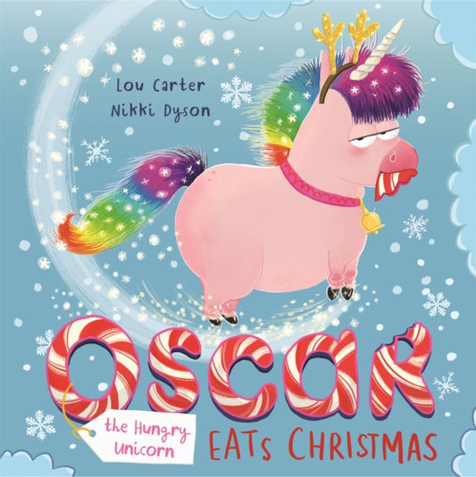 Book cover of: Oscar the Hungry Unicorn Eats Christmas. By: Lou Carter