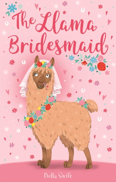 Book cover of: The Llama Bridesmaid. By: Bella Swift