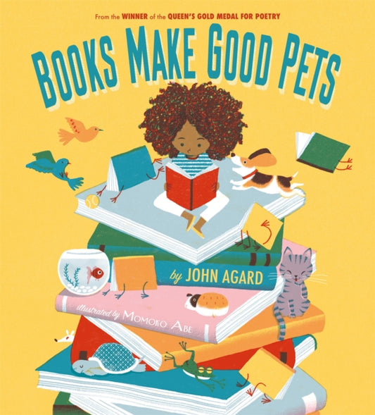 Book cover of: Books Make Good Pets. By: John Agard
