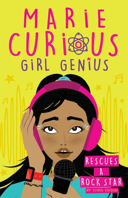 Book cover of: Marie Curious, Girl Genius: Rescues a Rock Star. By: Ada Newton