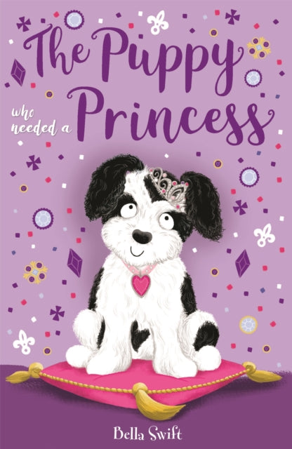 Book cover of: Puppy Who Needed a Princess. By: Bella Swift