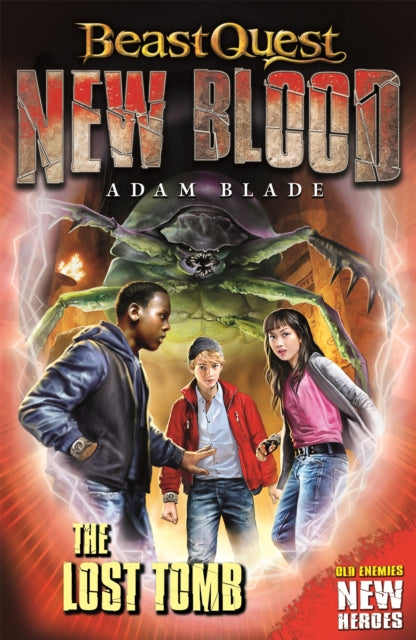 Book cover of: Beast Quest: New Blood: The Lost Tomb. By: Adam Blade