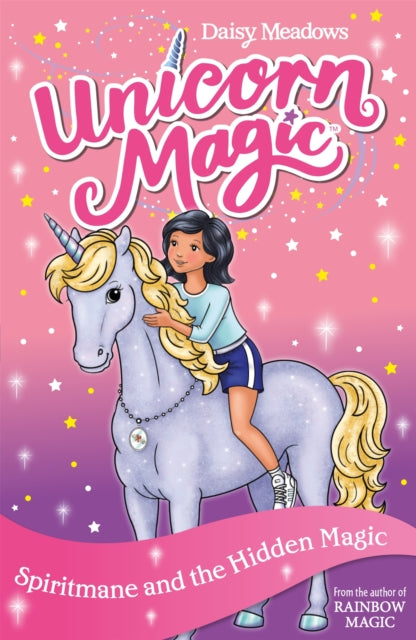 Book cover of: Unicorn Magic: Spiritmane and the Hidden Magic. By: Daisy Meadows