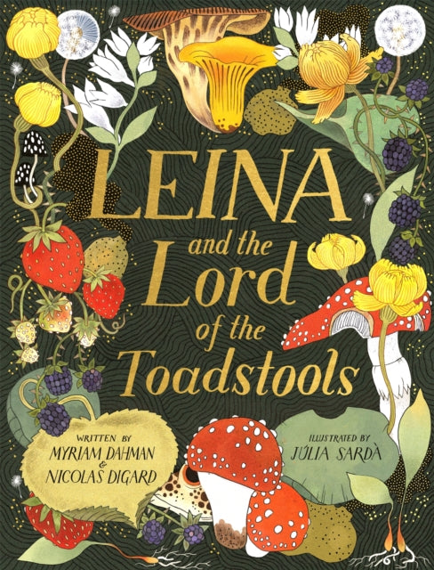 Leina and the Lord of the Toadstools 9781408362853 Myriam Dahman