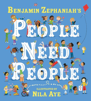 People Need People, The award winning picture book poem from legendary poet Benjamin Zephaniah