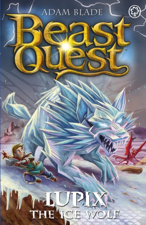 Beast Quest: Lupix the Ice Wolf, Series 31 Book 1