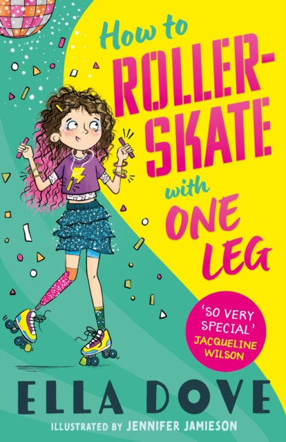 How To Roller-Skate with One Leg, a funny, uplifting story about friendship and living your best life