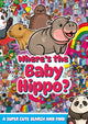Book cover of: Where's the Baby Hippo? A super cute search and find. By: Alex Hunter