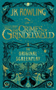 Book cover of: Fantastic Beasts: The Crimes of Grindelwald – The Original Screenplay. By: J. K. Rowling