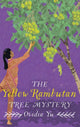Book cover of: Yellow Rambutan Tree Mystery. By: Ovidia Yu