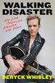Walking Disaster 9781408719725 Deryck Whibley
