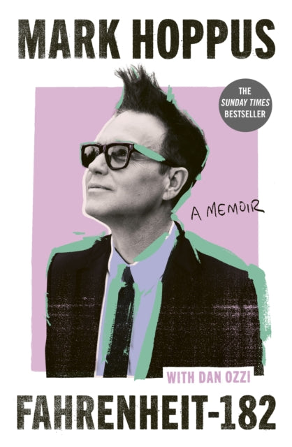 Fahrenheit-182, the Sunday Times bestselling memoir from blink-182 founding member Mark Hoppus