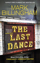 Book cover of: Last Dance. By: Mark Billingham