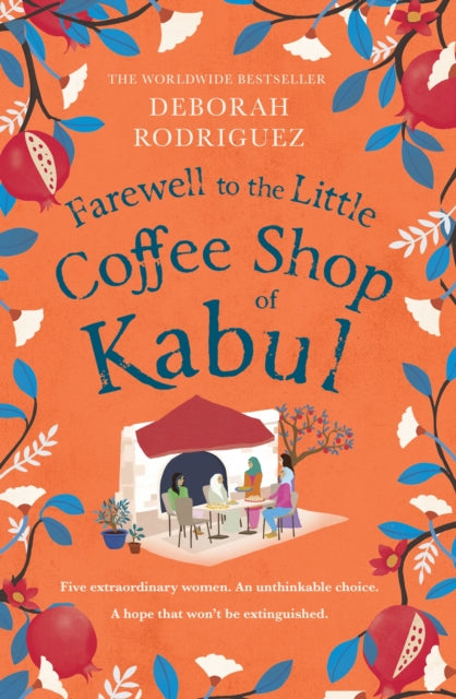 Book cover of: Farewell to The Little Coffee Shop of Kabul. By: Deborah Rodriguez