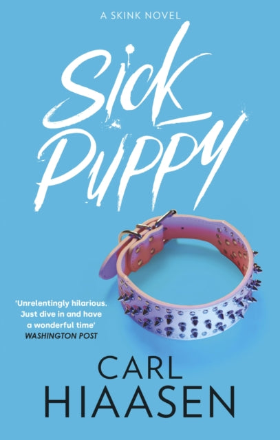 Book cover of: Sick Puppy. By: Carl Hiaasen