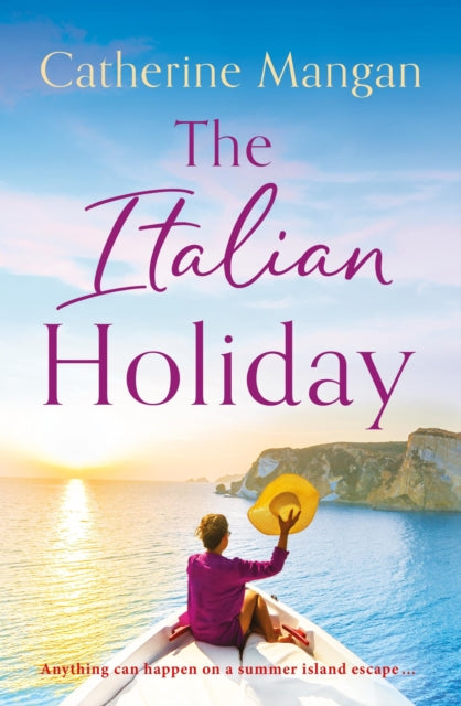 Italian Holiday, an irresistible summer romance set on the sparkling shores of Italy 9781408730881 Catherine Mangan