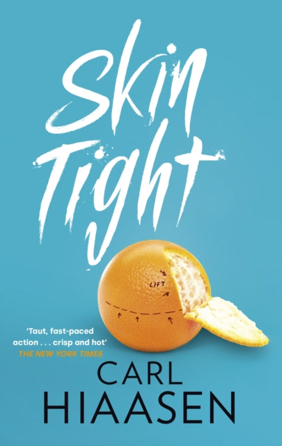 Book cover of: Skin Tight. By: Carl Hiaasen