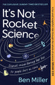 Book cover of: It's Not Rocket Science. By: Ben Miller