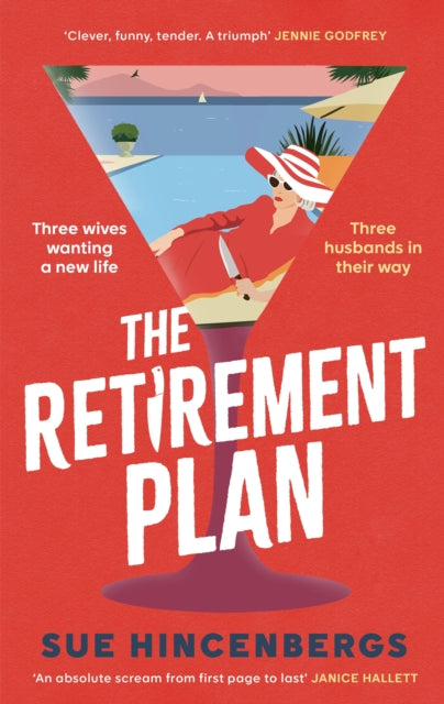 Retirement Plan, The most entertaining and deliciously dark debut of 2025 9781408733431 Sue Hincenbergs