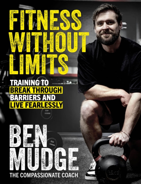 Book cover of: Fitness Without Limits. By: Benjamin Mudge