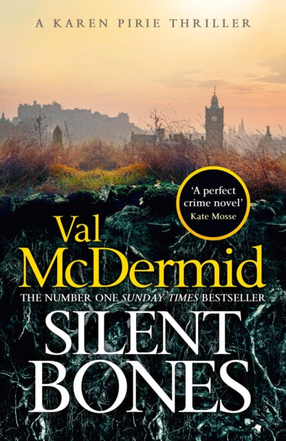 Silent Bones, The brand-new, iconic Karen Pirie thriller from the no.1 bestselling author