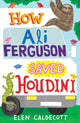 Book cover of: How Ali Ferguson Saved Houdini