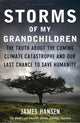 Book cover of: Storms of My Grandchildren. By: James Hansen