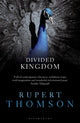 Book cover of: Divided Kingdom. By: Rupert Thomson