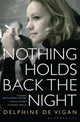 Book cover of: Nothing Holds Back the Night