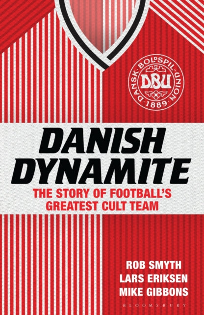 Book cover of: Danish Dynamite. By: Rob Smyth