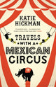 Book cover of: Travels with a Mexican Circus