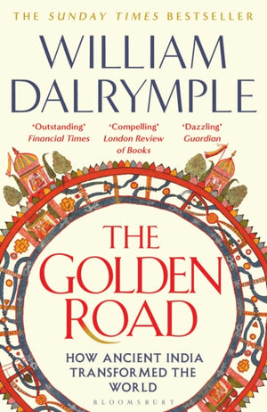 Golden Road, How Ancient India Transformed the World