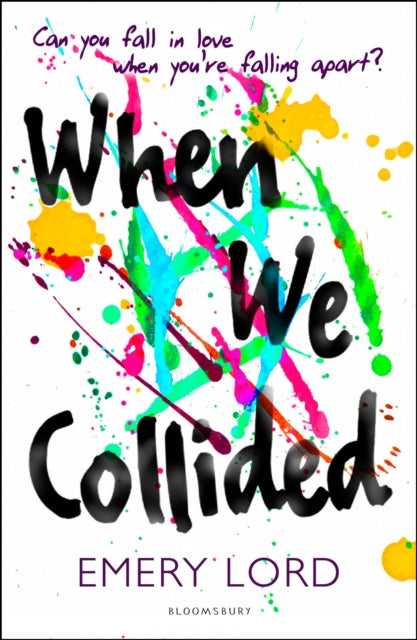 Book cover of: When We Collided. By: Emery Lord