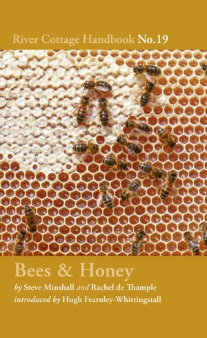Bees & Honey, River Cottage Handbook No.19
