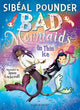 Book cover of: Bad Mermaids: On Thin Ice. By: POUNDER, SIBEAL