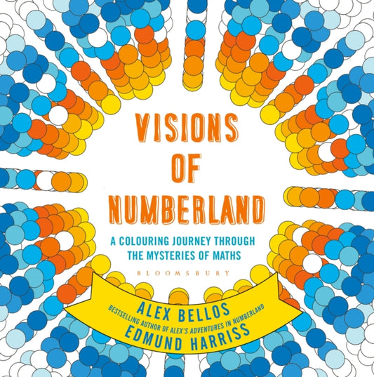 Book cover of: Visions of Numberland. By: Alex Bellos