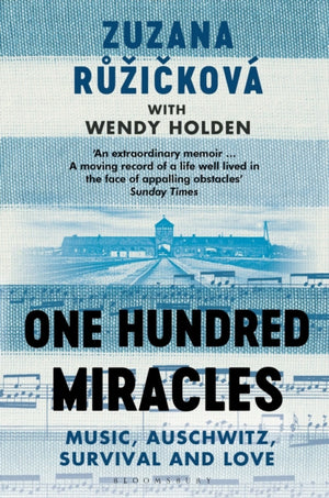 One Hundred Miracles, Music, Auschwitz, Survival and Love