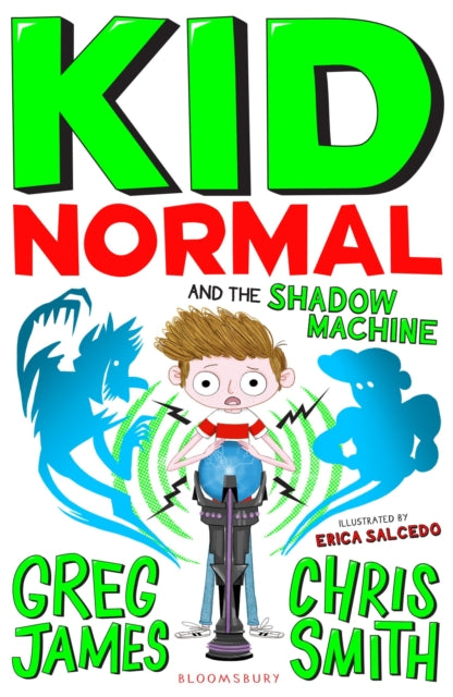 Kid Normal and the Shadow Machine: Kid Normal 3 9781408898901 Greg James