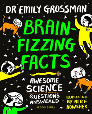 Brain-fizzing Facts, Awesome Science Questions Answered