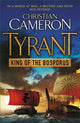 Book cover of: Tyrant: King of the Bosporus