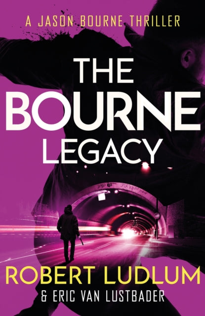 Book cover of: Robert Ludlum's The Bourne Legacy. By: Eric Lustbader and Robert Ludlum