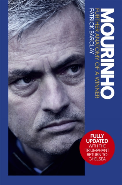 Book cover of: Mourinho: Further Anatomy of a Winner. By: Patrick Barclay