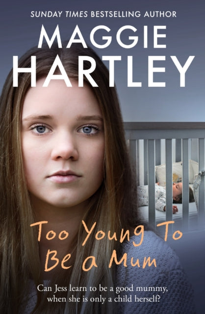 Book cover of: Too Young to be a Mum. By: Maggie Hartley
