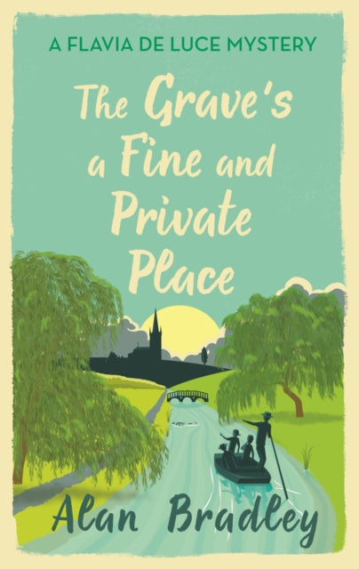 Book cover of: Grave's a Fine and Private Place. By: Alan Bradley